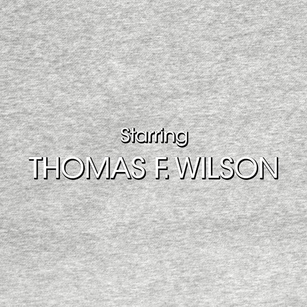 Starring Thomas F. Wilson by Dueling Genre